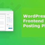 Best WordPress Frontend Posting Plugins